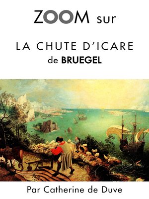 cover image of Zoom sur La chute d'Icare de Bruegel